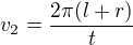 $v_{2}=\frac{2\pi (l+r)}{t}$