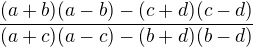 $\frac{(a+b)(a-b)-(c+d)(c-d)}{(a+c)(a-c)-(b+d)(b-d)}$