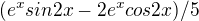 $(e^xsin2x-2e^xcos2x)/5$