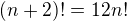 $(n+2)!=12n!$