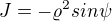 $J=-\varrho ^2sin\psi $
