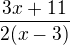 $\frac{3x+11}{2(x-3)}$