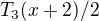 $T_3(x+2)/2$