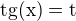 $\rm{tg}(x)=t$