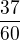 $\frac{37}{60}$