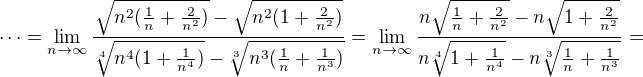 $\cdots =\lim_{n\to\infty}\frac{\sqrt{n^2(\frac{1}{n}+\frac{2}{n^2})}-\sqrt{n^2(1+\frac{2}{n^2})}}{\sqrt[4]{n^4(1+\frac{1}{n^4})}-\sqrt[3]{n^3(\frac{1}{n}+\frac{1}{n^3})}}=\lim_{n\to\infty}\frac{n\sqrt{\frac{1}{n}+\frac{2}{n^2}}-n\sqrt{1+\frac{2}{n^2}}}{n\sqrt[4]{1+\frac{1}{n^4}}-n\sqrt[3]{\frac{1}{n}+\frac{1}{n^3}}}=$