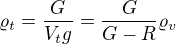$\varrho_t=\frac{G}{V_tg}=\frac{G}{G-R}\varrho_v$