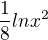 $\frac{1}{8}lnx^{2}$