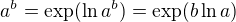 $a^b = \exp(\ln a^b) = \exp(b \ln a)$