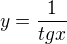 $y=\frac{1}{tgx}$