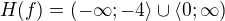 $H(f)=(-\infty ;-4\rangle\cup \langle0;\infty )$