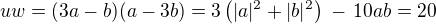 $uw = (3a - b)(a-3b) = 3\(|a|^2+|b|^2\) \,-\, 10ab = 20$