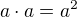 $a\cdot a=a^{2}$