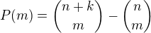 $P(m)=\binom{n+k}{m}-\binom{n}{m}$