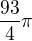 $\frac{93}{4}\pi$