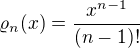 $\varrho_n(x)=\frac{x^{n-1}}{(n-1)!}$