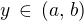 $y\,\in\,(a,\,b)$