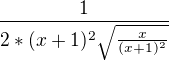 $\frac{1}{2*(x+1)^{2}\sqrt{\frac{x}{(x+1)^{2}}}}$