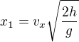 kopírovat do textarea $x_{1}=v_{x}\sqrt{\frac{2h}{g}}$
