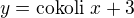 $y=\text{cokoli }x+3$