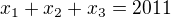$x_1+x_2+x_3=2011$