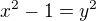 $x^2-1=y^2$