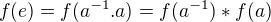 kopírovat do textarea $f(e) = f(a^{-1}.a) = f(a^{-1}) * f(a) $