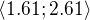$\langle1.61;2.61\rangle$