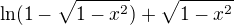 $\ln (1-\sqrt{1-x^{2}})+\sqrt{1-x^{2}}$