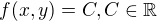$f(x,y) = C, C \in \mathbb{R}$