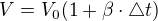 $V=V_{0}(1+\beta \cdot \triangle t)$