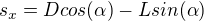 $s_x = D cos(\alpha) - L sin(\alpha)$