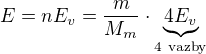 $E=nE_v=\frac{m}{M_m}\cdot \underbrace{4E_v}_{4\ \text{vazby}}$
