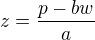 $z = \frac{p-bw}{a}$