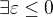 $\exists \varepsilon \leq 0$