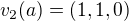 $v_2(a) = (1,1,0)$