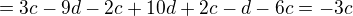 $=3c-9d-2c+10d+2c-d-6c= -3c$