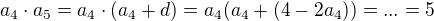 $a_4\cdot a_5=a_4\cdot (a_4+d)=a_4(a_4+(4-2a_4))=...=5$