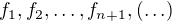 $f_1,f_2,\ldots,f_{n+1},(\ldots)$