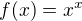 $f(x)=x^{x}$