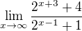 kopírovat do textarea $\lim_{x\to\infty }\frac{2^{x+3}+4}{2^{x-1}+1}$
