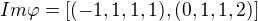 $Im\varphi=[(-1,1,1,1),(0,1,1,2)]$