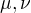 $\mu ,\nu $