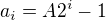 $a_i=A2^i-1$