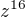 $z^{16}$