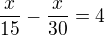 $\frac{x}{15}-\frac{x}{30}=4$