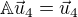 $\mathbb{A}\vec{u}_4=\vec{u}_4$