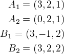 kopírovat do textarea $A_1=(3,2,1)\\A_2=(0,2,1)\\B_1=(3,-1,2)\\B_2=(3,2,2)$