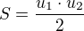 $S=\frac{u_1\cdot u_2}2$