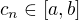 $c_n\in[a,b]$